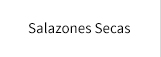 Salazones Secas